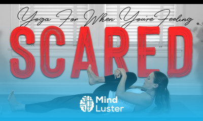 Yoga for When You Are Feeling Scared Yoga With Adriene