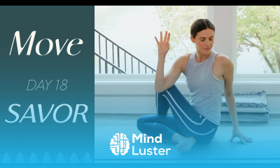 Day 18 Savor MOVE A 30 Day Yoga Journey