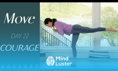 Day 22 Courage MOVE A 30 Day Yoga Journey