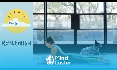 Day 5 Replenish BREATH A 30 Day Yoga Journey