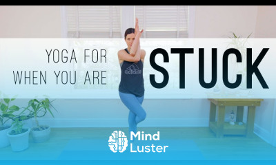 Yoga For When You Are Stuck 15 Minute Yoga Practice