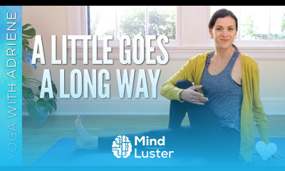 Yoga For Beginners A Little Goes a Long Way