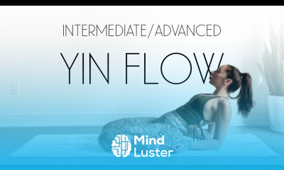 30 Min Yin Flow Intermediate Advanced Yoga