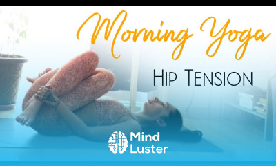 Morning Yoga for Hip Tension Relief