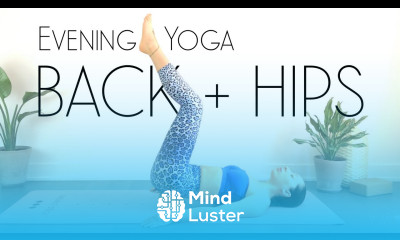 Evening Yoga Hip Back Tension Relief
