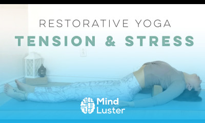 Restorative Yoga For Stress Tension Relief Using Yoga Blocks