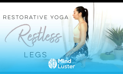 Restorative Yoga For Restless Legs 30 Days Of Yoga