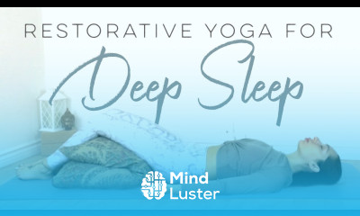 Restorative Yoga For Sleep Bedtime Yoga