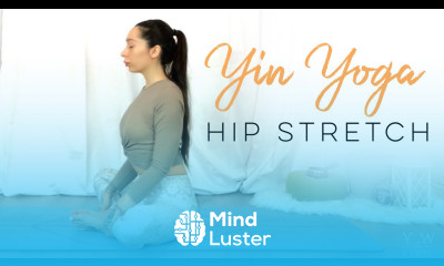 Yin Yoga Deep Hip Stretch 30 Days Of Yoga