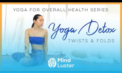 Detox Yoga For Digestion And Toxin Release Yoga For Overall Health