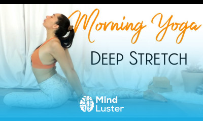 Morning Yoga Deep Hip Stretch Yoga for Deeper Flexibility