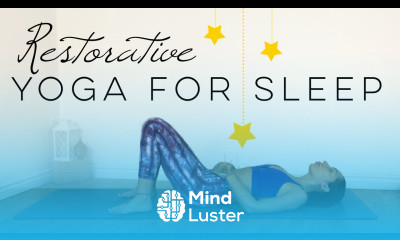 Yoga For Sleep And Relaxation Restorative Yoga