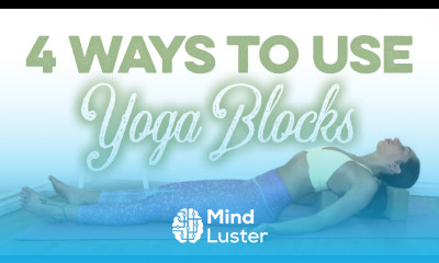 Best Yoga Block Poses For Back Pain Relief