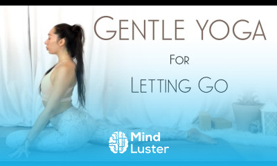 Gentle Yoga Full Body Stretch Yoga to Let Go