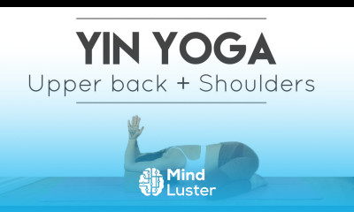 20 Minute Yin Yoga For Hips Upper Back