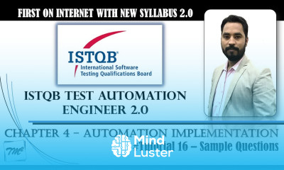 ISTQB Test Automation Engineer v2 0 Tutorial 16 Sample Questions ISTQB Exam Mock Questions