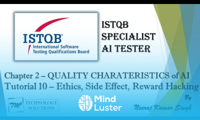 ISTQB AI Tester Ethic of AI Sytems Side Effects in AI Reward Hacking in AI AI Tutorials