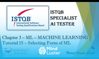 ISTQB AI Tester Selecting a Form of ML AI Tester Certification AI Tutorials