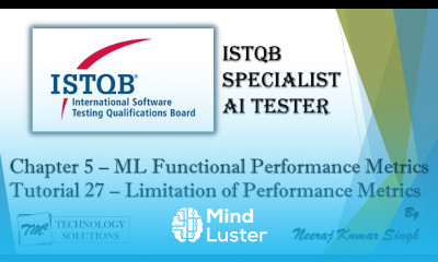 ISTQB AI Tester Limitation of ML Performance Metrics AI Tester Certification AI Tutorials