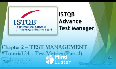 ISTQB Test Manager 2 6 Defining and Using Test Metrics Part 3 ISTQB Tutorials