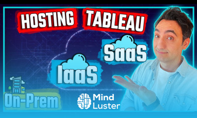 Hosting Tableau On Prem vs IaaS vs SaaS Tableau Course 14