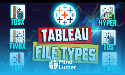 Tableau File Types HYPER TDS TDSX TWB TWBX EXPLAINED Tableau Tutorial 9