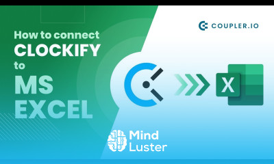 How to set up a Clockify to Excel integration Tutorial