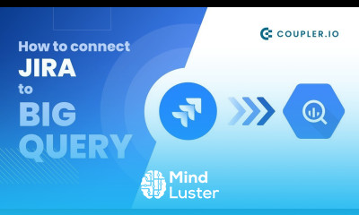 How to Connect Jira to BigQuery Quick Guide