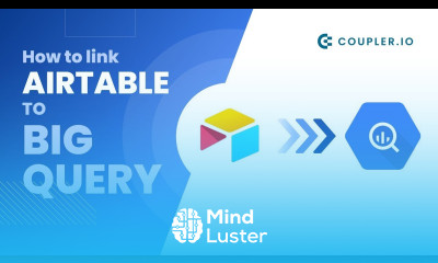 How to Connect Airtable to BigQuery Quick Guide