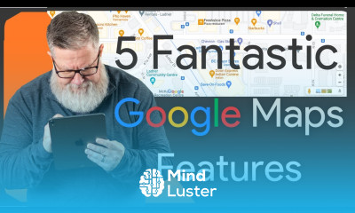 5 FANTASTIC Google Maps Features You Want To Know About