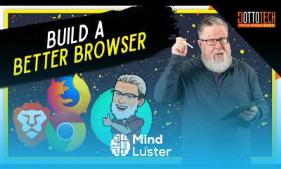 Build A Better Browser Improve Your Browsing Experience