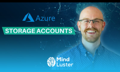 Blob Storage and Storage Accounts in Azure Azure Fundamentals