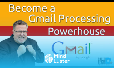 Become A Gmail Processing Machine