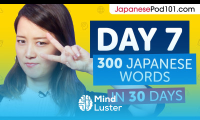 Day 7 70 300 Learn 300 Japanese Words in 30 Days Challenge