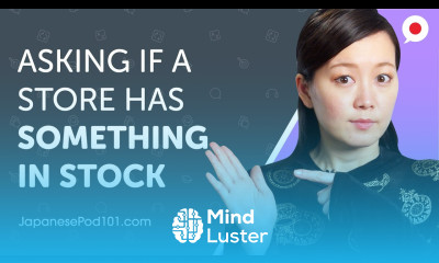 Learn How to Ask if a Store Has Something in Stock in Japanese Can Do 16