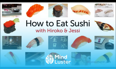 Japanese Culture Learn How to Eat Sushi the Right Way