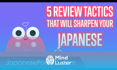 5 Review Tactics That Will Sharpen Your Japanese