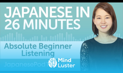 26 Minutes of Japanese Listening Comprehension for Absolute Beginners