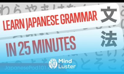 Learn Japanese Grammar in 25 Minutes ALL the Basics You Need