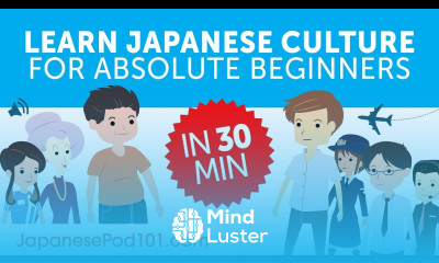 Learn All about Japanese Culture in 30 Minutes