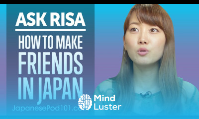 How Can You Easily Make Friends in Japan Ask Risa