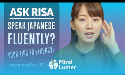 How Do You Speak Japanese Fluently Your Tips to Fluency Ask Risa