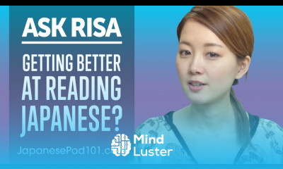How Can You Get Better at Reading Japanese Ask Risa