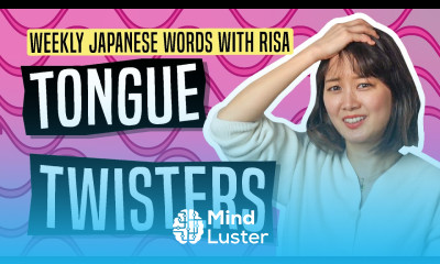 Weekly Japanese Words with Risa Tongue Twisters