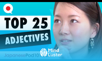 Learn the Top 25 Must Know Japanese Adjectives