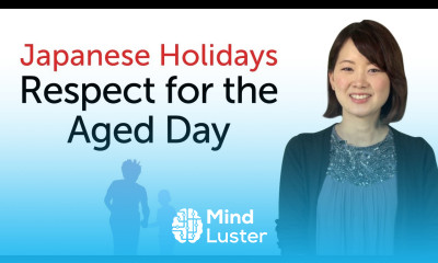 Learn Japanese Holidays Respect for the Aged Day 日本の祝日を学ぼう 敬老の日