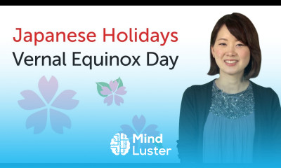 Japanese Holidays Vernal Equinox Day and Higan 日本の祝日を学ぼう 春分の日