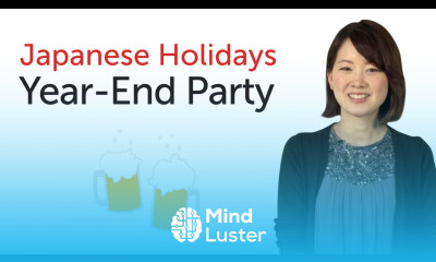 Japanese Holidays Year End Party 日本の祝日を学ぼう 忘年会