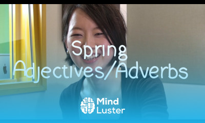 Weekly Japanese Words with Risa Spring Adjectives and Adverbs