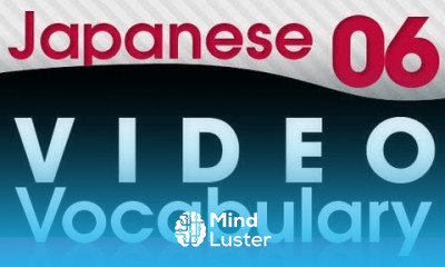 Learn Japanese Video Vocabulary 6